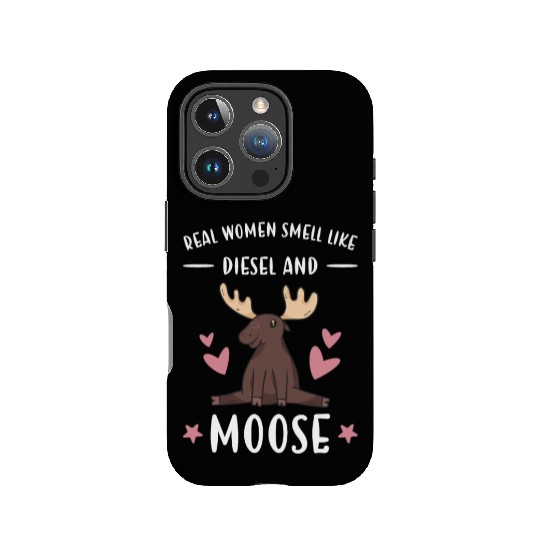 Elk Real Women Smell Like Diesel And Moose IPhone Cases