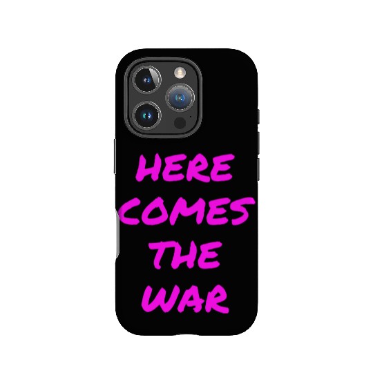 Here Comes The War (in neon pink letters) IPhone Cases