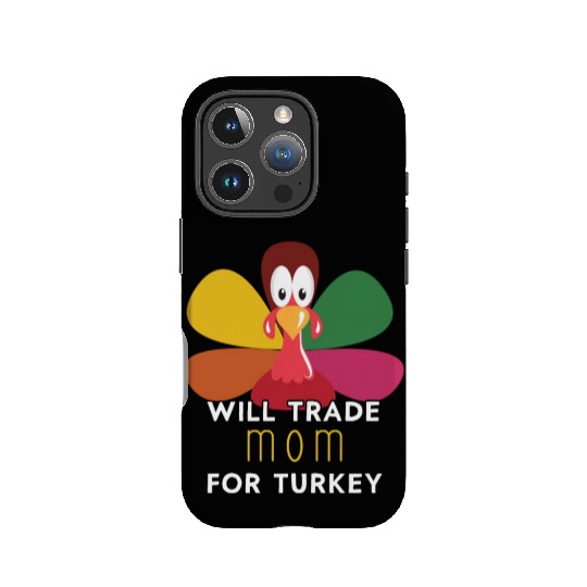 Thanksgiving for Kids Will Trade Mom for Turkey IPhone Cases