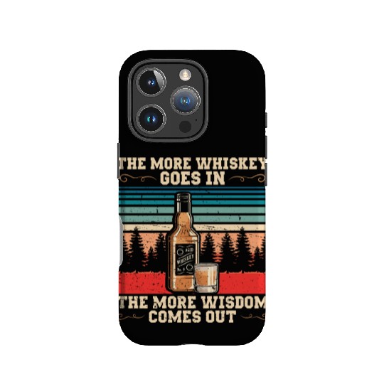 The More Whiskey Goes In | Bourbon Drinker IPhone Cases
