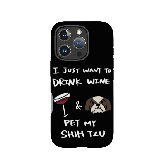 Drink Wine And Pet My Shih Tzu IPhone Cases