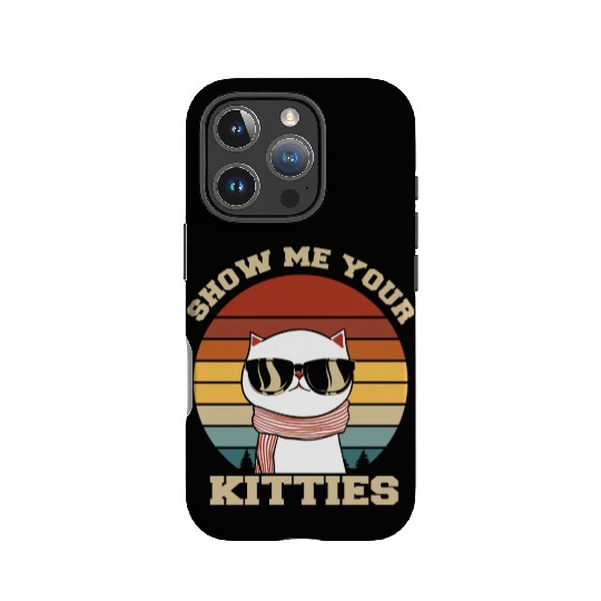 Show me your Kitties Cat Lover IPhone Cases