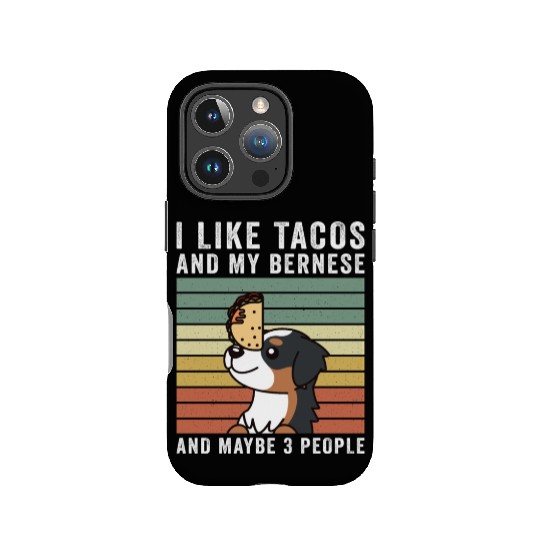 I Like Tacos And My Bernese Mountain Dog IPhone Cases