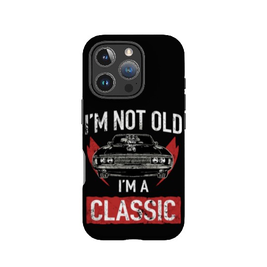 I'M Not Old I'M A Classic Car Hot Rod Lover IPhone Cases