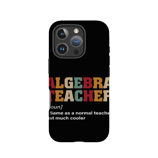 Math Teacher Algebra Teacher Noun Definition IPhone Cases