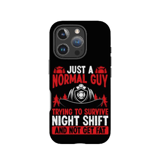 Night Shift Firefighter Normal Guy Volunteer IPhone Cases