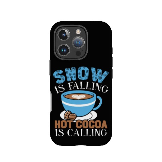 Snow Is Falling Hot Cocoa Is Calling Ice Cold IPhone Cases