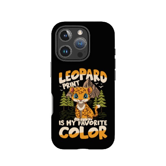 Leopard Print Is My Favorte Color for a Leopard IPhone Cases