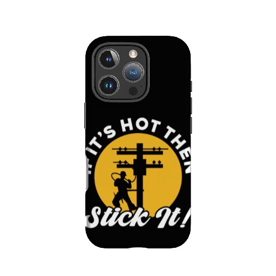 If It's Hot Then Stick It Lineman IPhone Cases