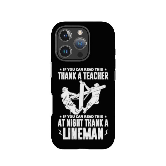 If You Can Read This At Night Thank A Lineman IPhone Cases