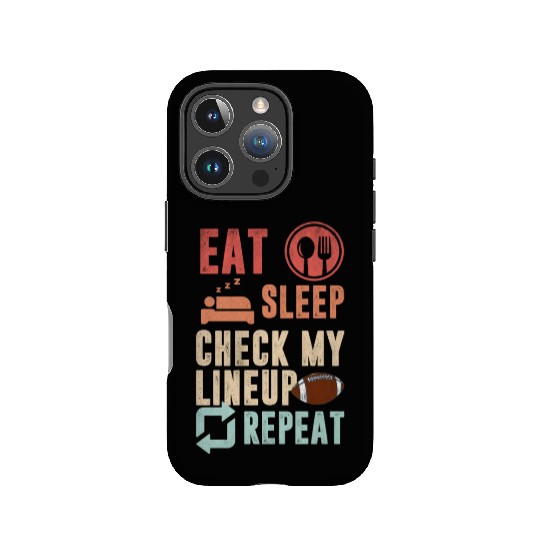 Eat sleep check my lineup repeat fantasy football IPhone Cases