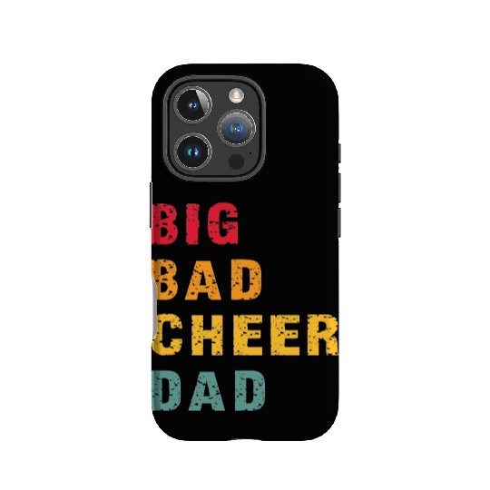 Big Bad Cheer Dad Funny Parent Father Awesome IPhone Cases