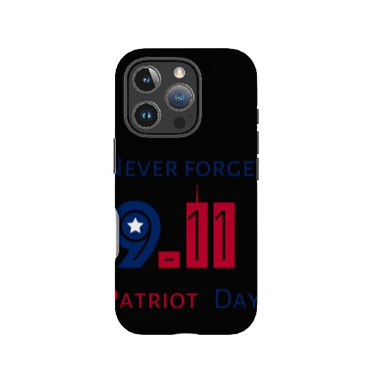 Never Forget Patriot Day 9.11 IPhone Cases