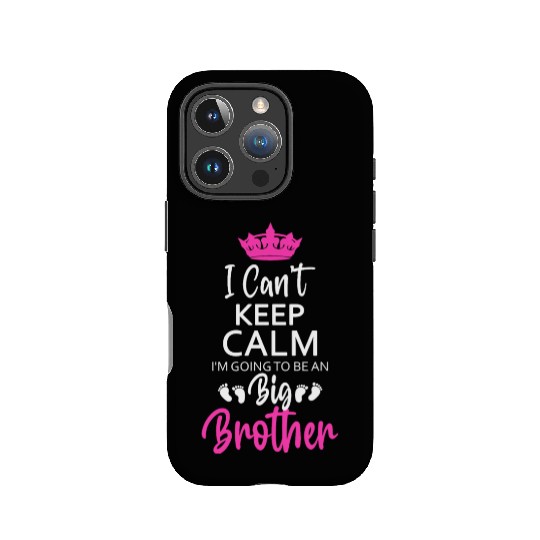 I Can't Keep Calm I'm Going To Be An A Big Brother IPhone Cases