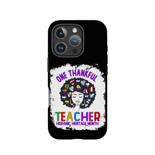 One Thankful Teacher, Hispanic Heritage month IPhone Cases