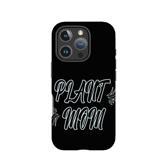 Plant mom IPhone Cases - women IPhone Cases for plants lover