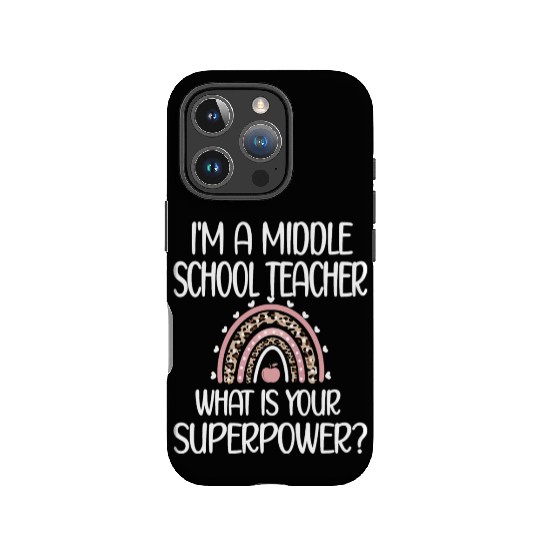 Middle School Teacher Superpower Middle School Tea IPhone Cases