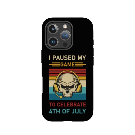 4th of july Gamer I paused my game to Celebrate IPhone Cases