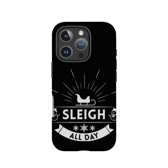Sleigh all day Winter Christmas Holiday IPhone Cases