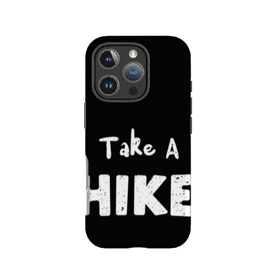 Take A Hike - Hiking IPhone Cases