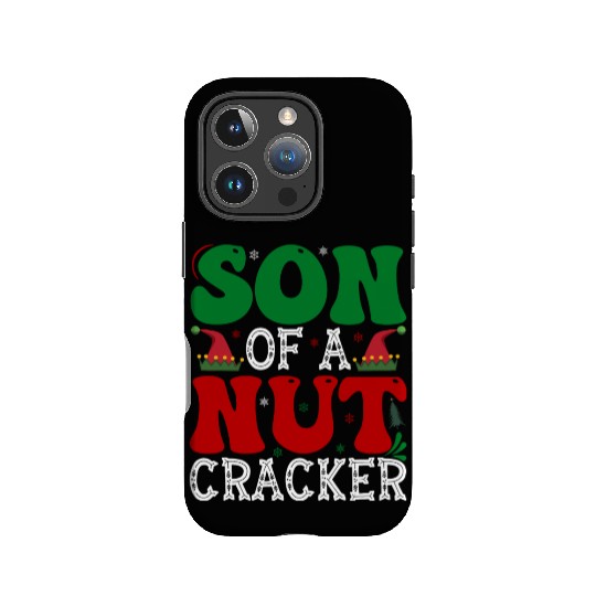 Son of a nut cracker Funny Christmas IPhone Cases