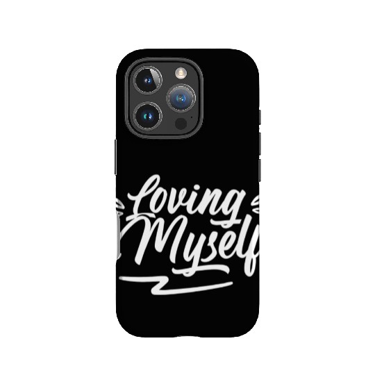 Loving Myself Cute Self Love Positive IPhone Cases