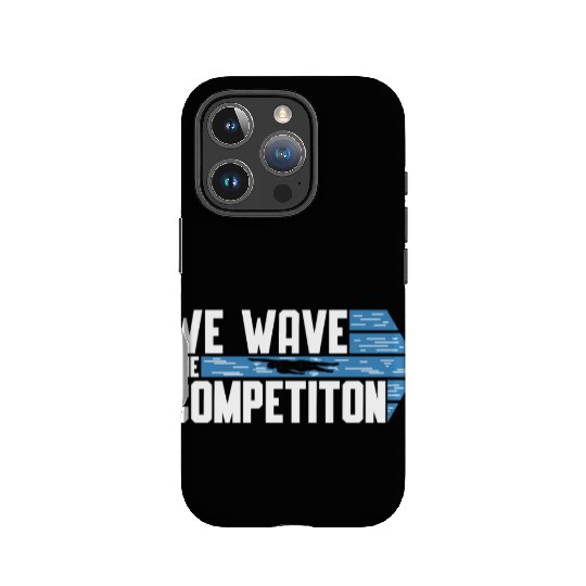 Swim Swimming We Have The Competition Swimmer IPhone Cases