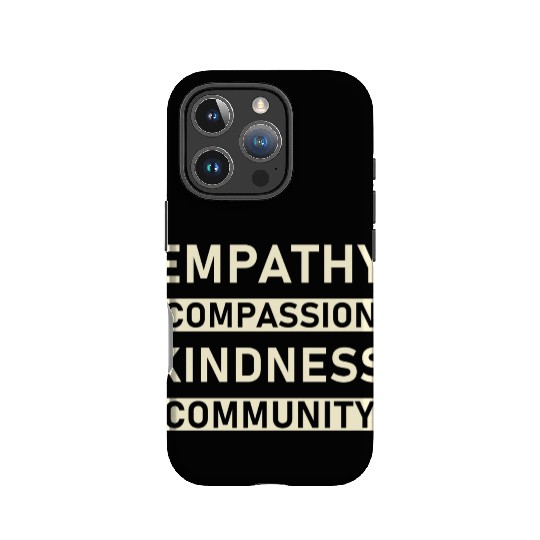 t Empathy Compassion Kindness Community 4 01 IPhone Cases
