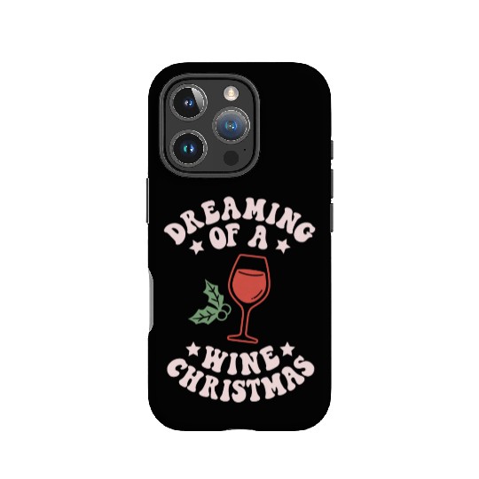 Dreaming Of A Wine Christmas Funny Wine Lover IPhone Cases