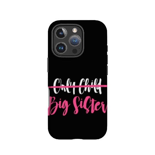 Only Child Big Sister IPhone Cases