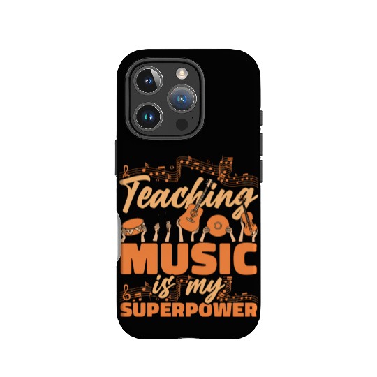 Music Teacher Teaching Music Is My Superpower IPhone Cases