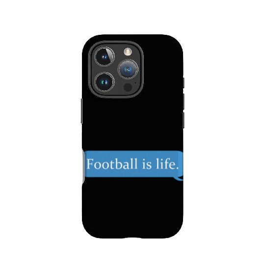Football Is Life Positive Message Lovers Football IPhone Cases