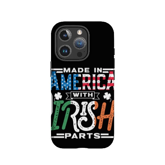 Made In America With Irish Parts Gaelic Ireland IPhone Cases