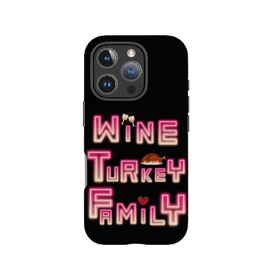 Wine Turkey Family Thanksgiving, WTF Thanksgiving IPhone Cases
