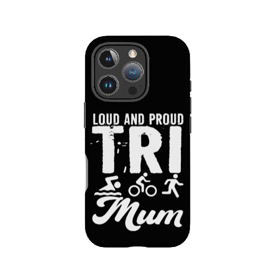 Loud And Proud Tri Mum Triathlete IPhone Cases