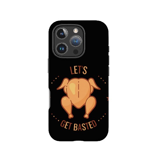 thanksgiving day Let's get basted funny turkey IPhone Cases