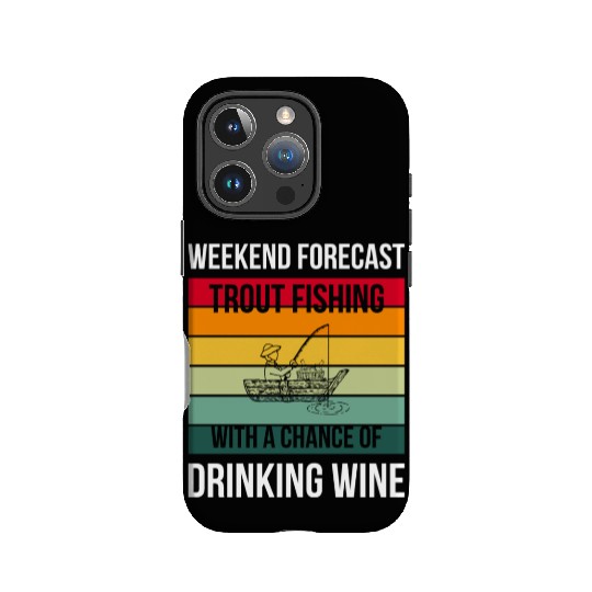 Trout Fishing with a chance of drinking wine IPhone Cases