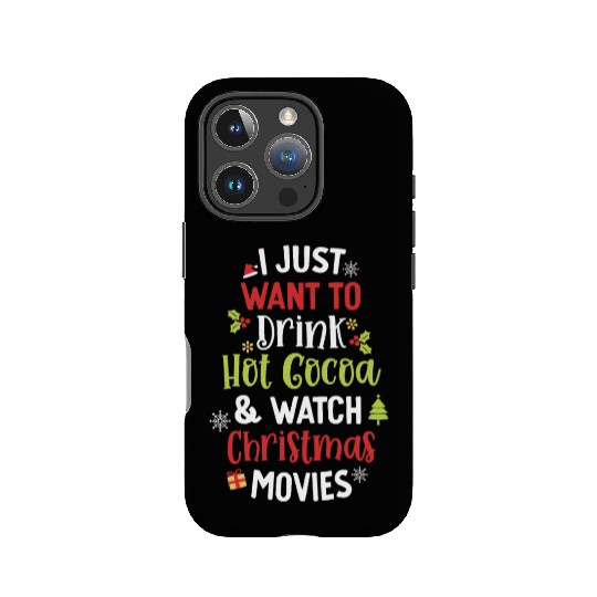 Drink Hot Cocoa And Watch Christmas Movies Cute IPhone Cases