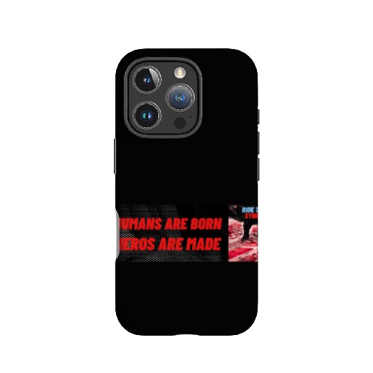 HUMANS ARE BORN, HEROS ARE MADE, RIDE THE STORM IPhone Cases