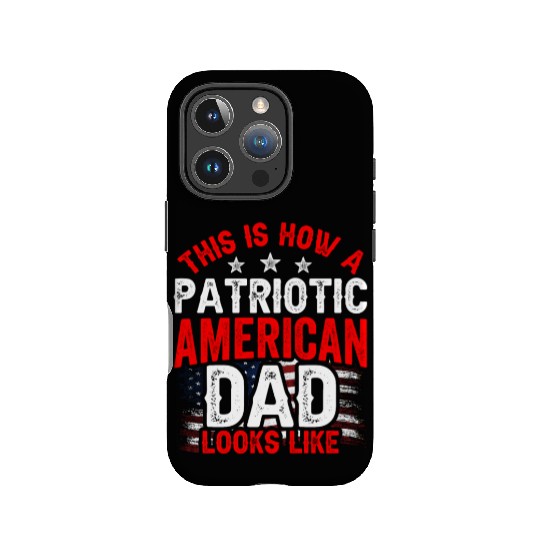 This Is How A Patriotic American Dad Looks Like US IPhone Cases