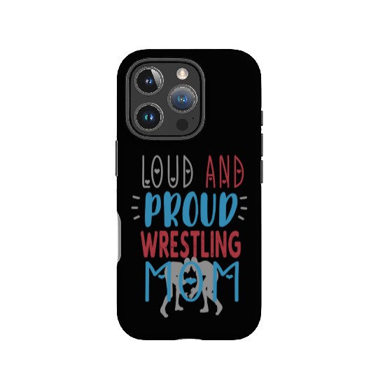 Loud Proud Wrestling Mom IPhone Cases