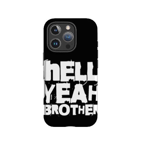 Hell Yeah Brother IPhone Cases