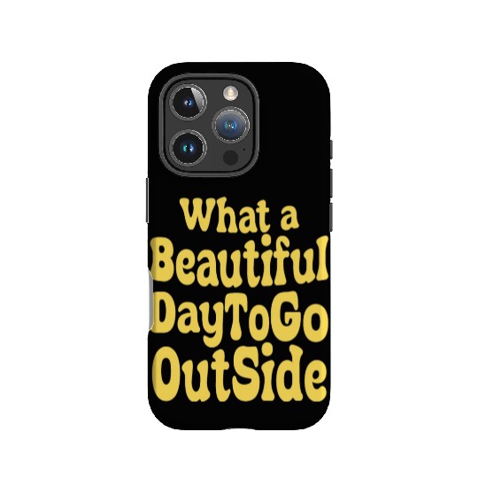 what a beautiful day to go outside Tiktok inspierd IPhone Cases