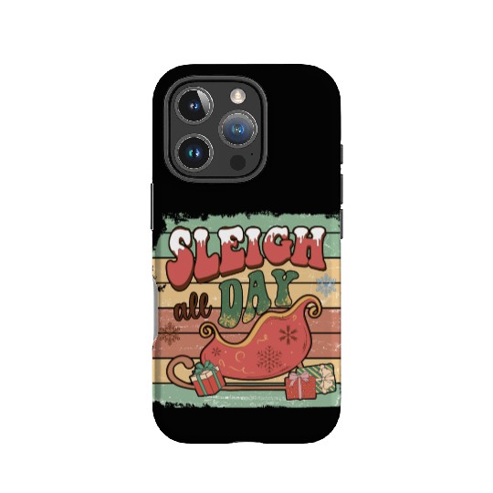 Sleigh all day IPhone Cases
