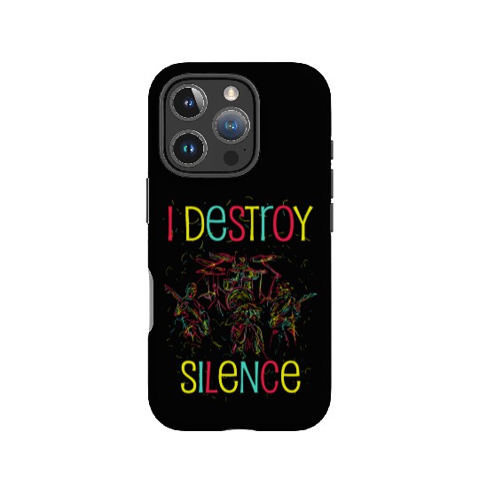 I Destroy Silence Drummer Band Music Beat Drum IPhone Cases