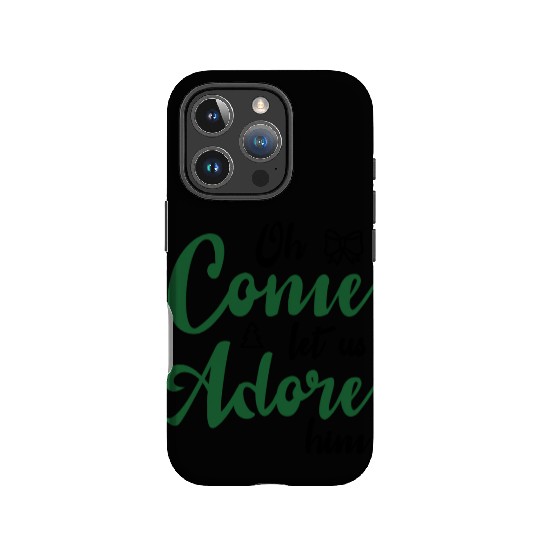 Oh come let us adore him IPhone Cases