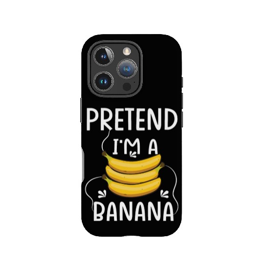 Pretend I'm A Banana - Funny Lazy Costume IPhone Cases