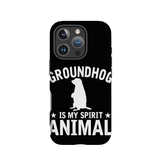 Groundhog Is My Spirit Animal IPhone Cases Animal Lover