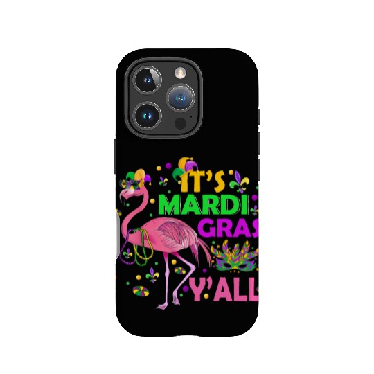 It's Mardi Gras Y'all Flamingo Funny Festival IPhone Cases