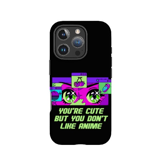 Cute but You Dont Like Anime Japanese Kawaii Japan IPhone Cases